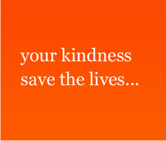 Make Your Kindness Save The Lives